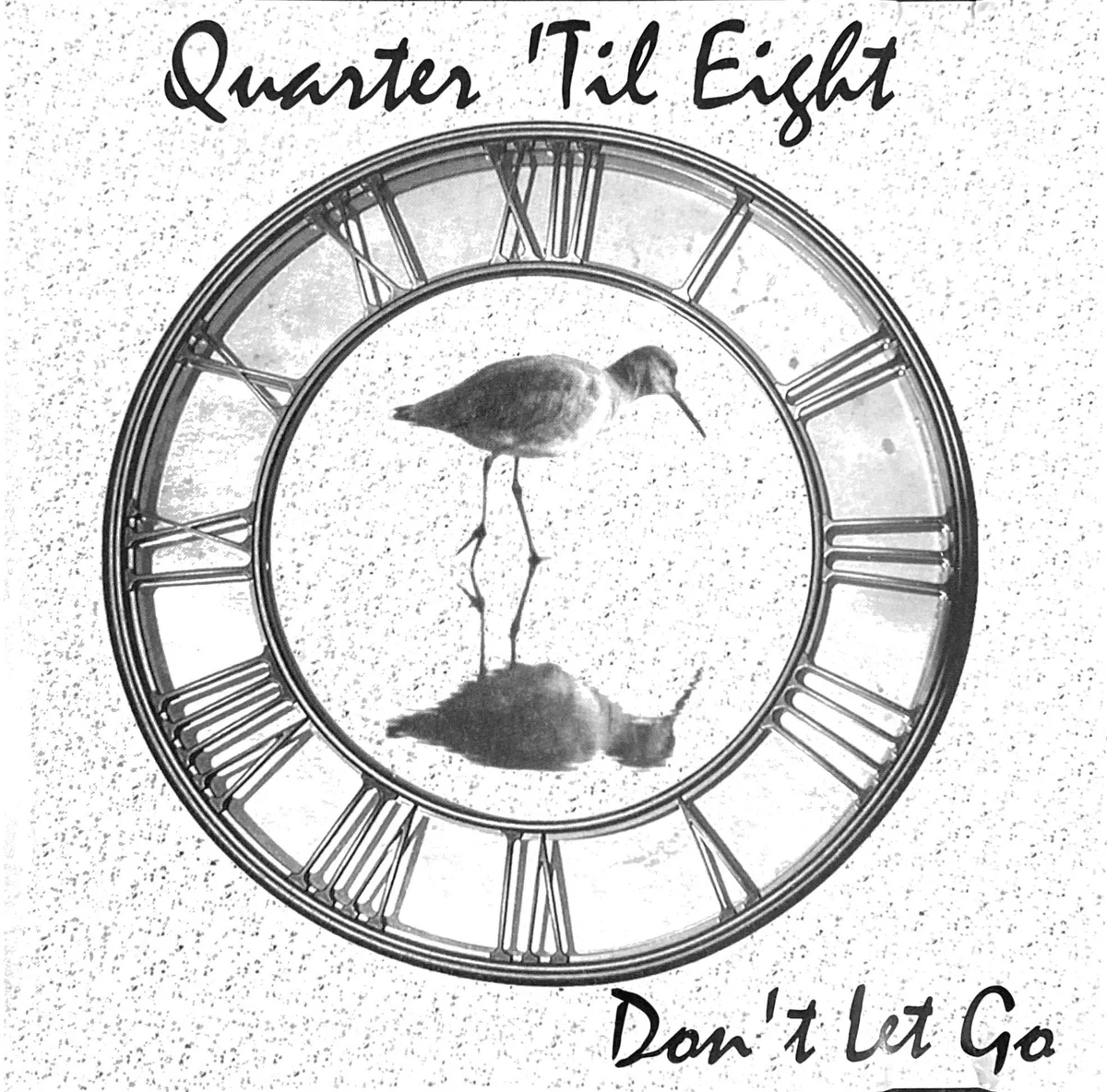 Quater Til' Eight — Don't let Go